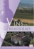 Revue Éditions Montparnasse  / La route des vins : Les vins du Beaujolais