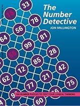 The Number Detective: 100 Number Puzzles to Test Your Logical Thinking