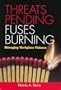 Threats Pending, Fuses Burning: Managing Workplace Violence