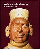 Moche Art and Archaeology in Ancient Peru