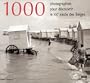 1000 PHOTOGRAPHIES D�COUVRIR XX�ME SI�CLE BELGES