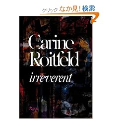 Carine Roitfeld:  Irreverent