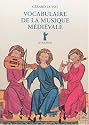 Vocabulaire de la musique m&eacute;di&eacute;vale
