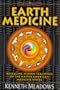 Earth Medicine: Revealing Hidden Teachings of the Native American Medicine Wheel (Earth Quest)