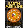 Earth Medicine: Revealing Hidden Treasures of the Native American Medicine Wheel - A Shamanic Way to Self-discovery (Earth Quest)