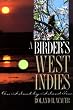 A Birder's West Indies: An Island-by-Island Tour (Corrie Herring Hooks Series)