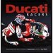 Ducati Racers: Racing models from 1950 to the present day