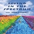Living In the Spectrum: Autism & Asperger's Audio CD