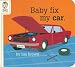 Baby Fix My Car (Baby Be of Use)