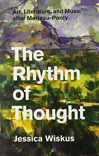 the rhythm of thought art literature and music after merleau ponty