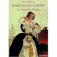Marion de Lorme : La Reine du marais