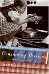 Consuming Passions: A Food-Obsessed Life