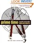 Prime Time: The Lobels' Guide to Great Grilled Meats (Complete Idiots Guide)