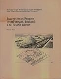 Excavation at Fengate, Peterborough, England : the fourth report