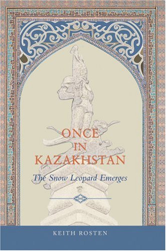 City Travel Guides Discounted  Books : Once in Kazakhstan: The Snow Leopard Emerges