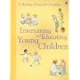Entertaining and Educating Young Children (Parents' Guides)