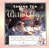 Taking Tea with Alice: Looking-Glass Tea Parties and Fanciful Victorian Teas