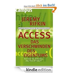 Access - Das Verschwinden des Eigentums: Warum wir weniger besitzen und mehr ausgeben werden