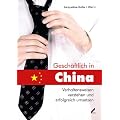Gesch�ftlich in China: Verhaltensweisen verstehen und erfolgreich umsetzen