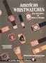 American Wristwatches: Five Decades of Style and Design