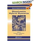Stochastic Hybrid Systems (Automation and Control Engineering) by  Christos G. Cassandras and John Lygeros