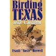 Birding Texas With Children by Evault Boswell