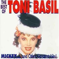 The Best of Tony Basil: Mickey...And Other Greatest Hits!