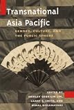 Transnational Asia Pacific: Gender, Culture and the Public Sphere
