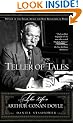 Teller of Tales: The Life of Arthur Conan Doyle