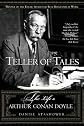 Teller of Tales: The Life of Arthur Conan Doyle