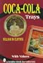 Coca-Cola Trays (Schiffer Book for Collectors)
