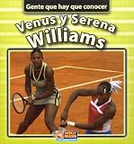 Venus Y Serena Williams (Gente Que Hay Que Concer)