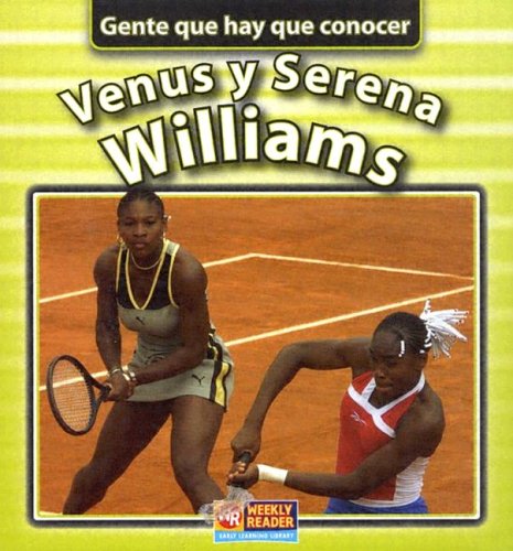 Venus Y Serena Williams (Gente Que Hay Que Concer)