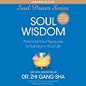 Soul Wisdom: Practical Treasures to Transform Your Life