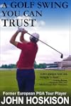 A Golf Swing You Can Trust