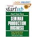 Start Your Own Seminar Production Business (Entrepreneur Magazine's Start Up)