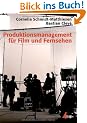 Produktionsmanagement f�r Film und Fernsehen