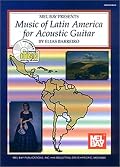 Mel Bay Music of Latin America for Acoustic Guitar
