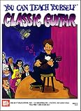 Mel Bays You Can Teach Yourself Classic Guitar
