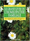 Livres Homéopathie - Le grand livre de l'homéopathie familiale