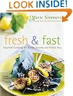 Fresh & Fast: Inspired Cooking for Every Season and Every Day