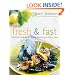 Fresh & Fast: Inspired Cooking for Every Season and Every Day