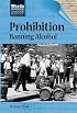 Words That Changed History - Prohibition: Banning Alcohol (Words That Changed History)