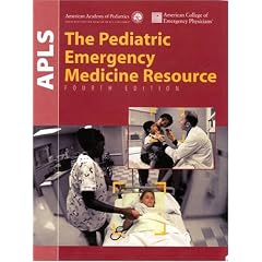 APLS: The Pediatric Emergency Medicine Resource, Fourth Edition (American Academy of Pediatrics)