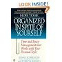 How to Be Organized in Spite of Yourself: Time and Space Management That Works with Your Personal Style (How to Be)