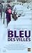 DVD : Le Bleu Des Villes