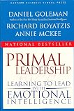 Primal Leadership: Learning to Lead with Emotional Intelligence