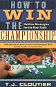 How To Win The Championship: Hold'em Strategies for The Final Table