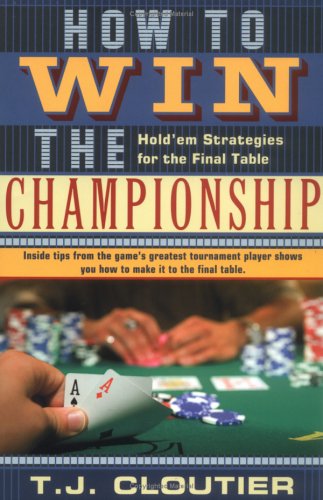 How to Win the Championship: Hold'em Strategies for the Final Table