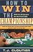 How To Win The Championship: Hold'em Strategies for The Final Table